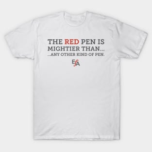 The Red Pen is Mightier T-Shirt